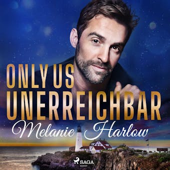 Only Us – Unerreichbar - Melanie Harlow