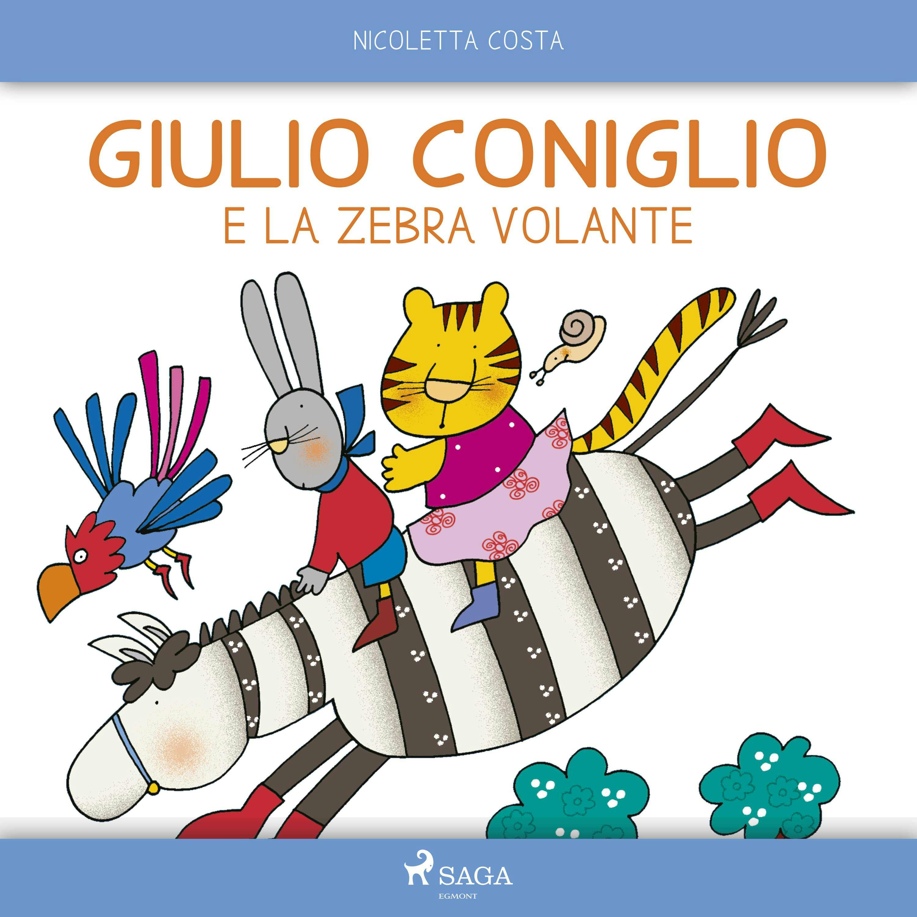 Giulio Coniglio E La Zebra Volante, Audiolibro, Nicoletta Costa