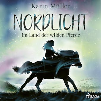 Nordlicht, Band 01: Im Land der wilden Pferde - Karin Müller