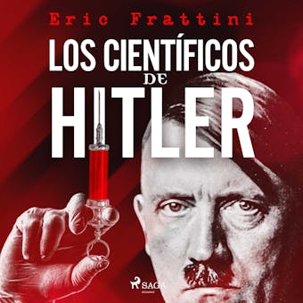Los científicos de Hitler - Eric Frattini