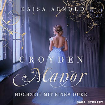 Croyden Manor - Hochzeit mit einem Duke: Celeste - Kajsa Arnold