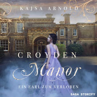 Croyden Manor - Ein Earl zum Verloben: Rosalie - undefined