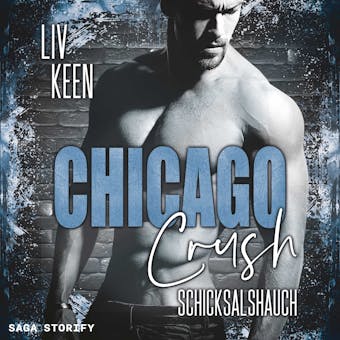 Chicago Crush: Schicksalshauch - Liv Keen
