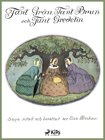 Tant Grön, tant Brun och tant Gredelin - Elsa Beskow