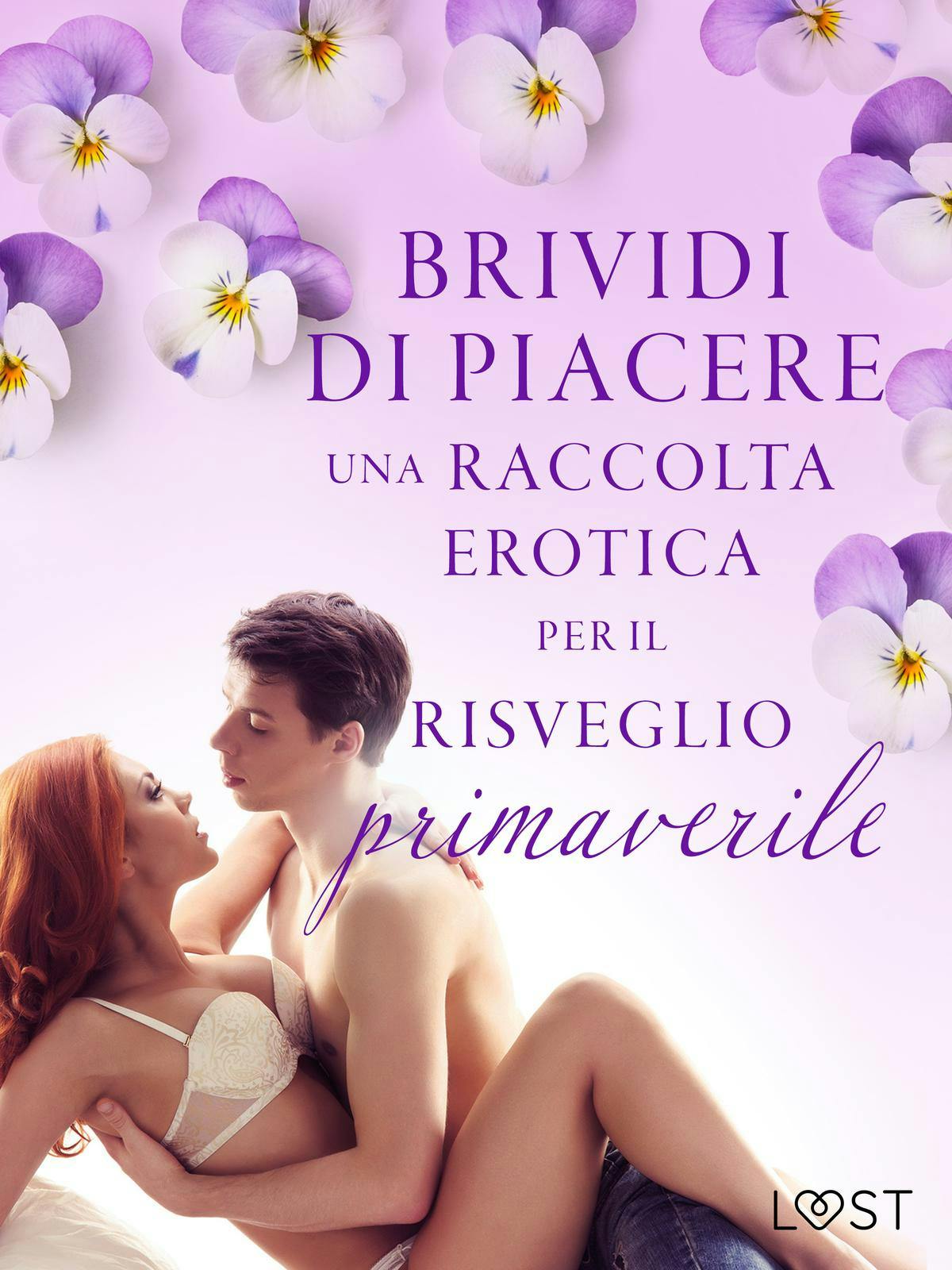 Brividi Di Piacere: Una Raccolta Erotica Per Il Risveglio Primaverile |  E-book | Malva B. | Nextory