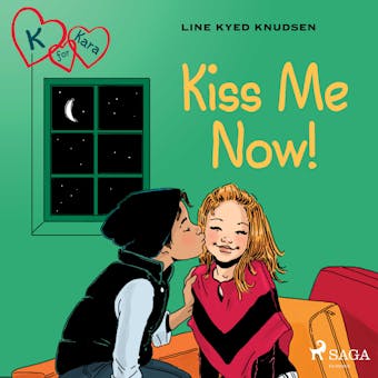 K for Kara 3 - Kiss Me Now! - Line Kyed Knudsen