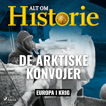 De arktiske konvojer - Alt om Historie
