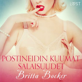 Postineidin kuumat salaisuudet - eroottinen novelli - Britta Bocker