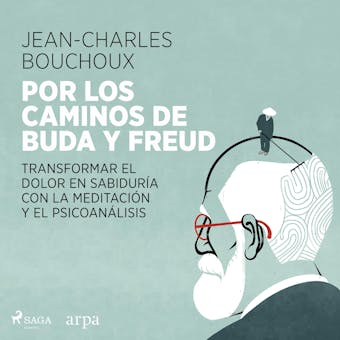 Por los caminos de Buda y Freud - Jean-Charles Bouchoux