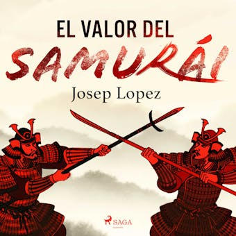 El valor del samurái - Josep Lopez