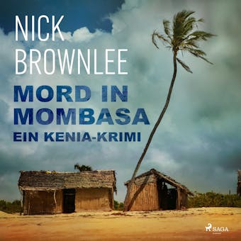 Mord in Mombasa. Ein Kenia-Krimi - undefined