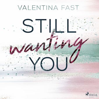 Still wanting you  (Still You-Reihe, Band 2) - undefined
