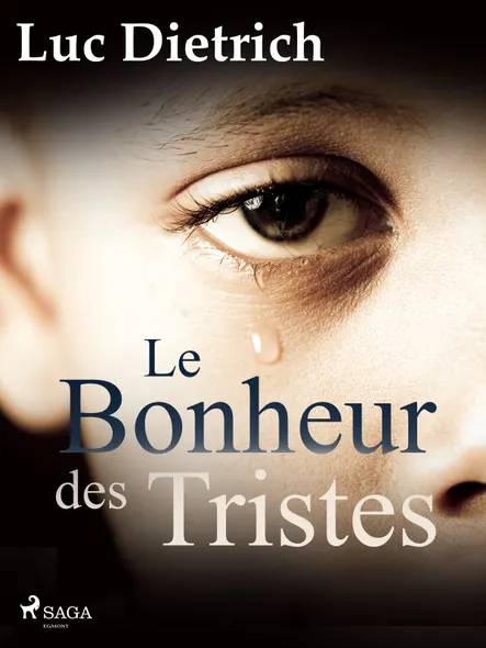 Le Bonheur Des Tristes