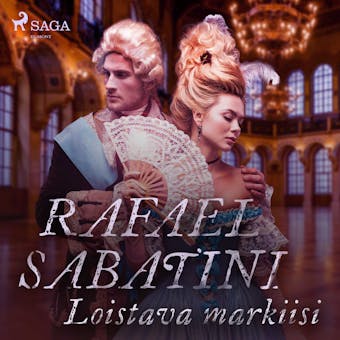 Loistava markiisi - Rafael Sabatini
