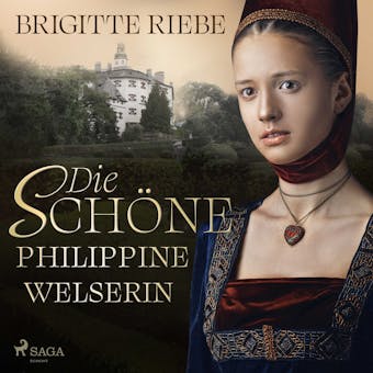 Die schöne Philippine Welserin - Brigitte Riebe