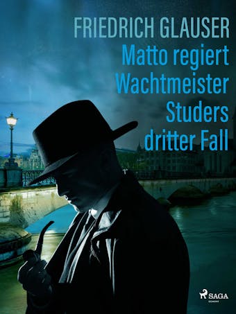 Matto regiert – Wachtmeister Studers dritter Fall - Friedrich Glauser