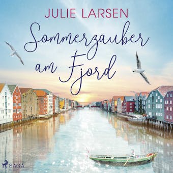 Sommerzauber am Fjord - Julie Larsen
