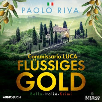 FlÃ¼ssiges Gold - Ein Fall fÃ¼r Commissario Luca - Paolo Riva