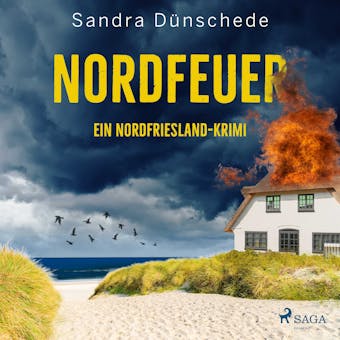 Nordfeuer: Ein Nordfriesland-Krimi (Ein Fall für Thamsen & Co. 5) - Sandra Dünschede