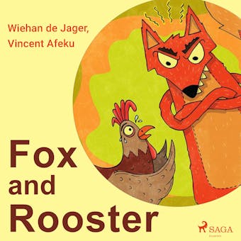 Fox and Rooster - Vincent Afeku, Wiehan de Jager