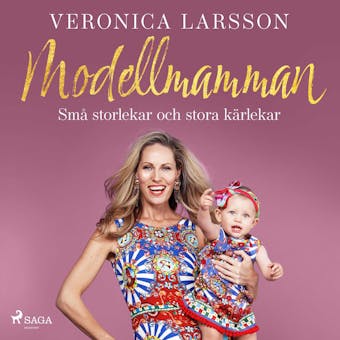 Modellmamman - Små storlekar och stora kärlekar - Veronica Larsson