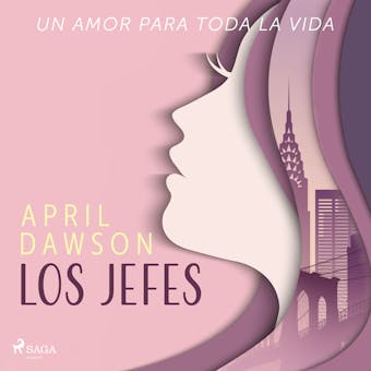 Los jefes - Un amor para toda la vida - April Dawson
