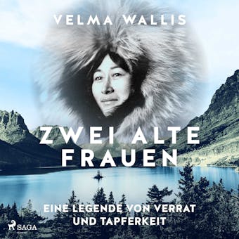 Zwei alte Frauen - Eine Legende von Verrat und Tapferkeit - Velma Wallis