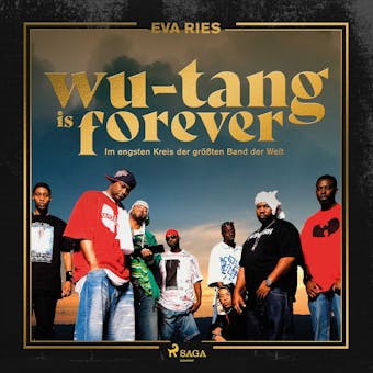Wu-Tang is forever: Im engsten Kreis der größten Band der Welt (Gekürzte Lesung) - undefined