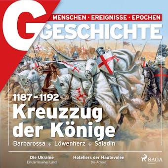 G/GESCHICHTE - 1187-1192: Kreuzzug der KÃ¶nige - Barbarossa, LÃ¶wenherz, Saladin - G/GESCHICHTE