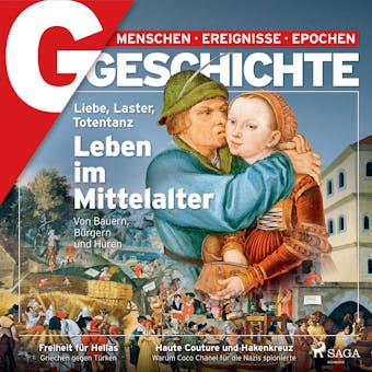 G/GESCHICHTE - Liebe, Laster, Totentanz: Leben im Mittelalter - G/GESCHICHTE