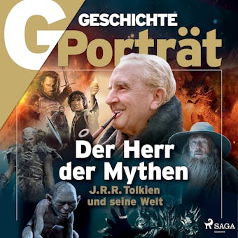 G/GESCHICHTE - Der Herr der Mythen: J. R. R. Tolkien und seine Welt - G/GESCHICHTE