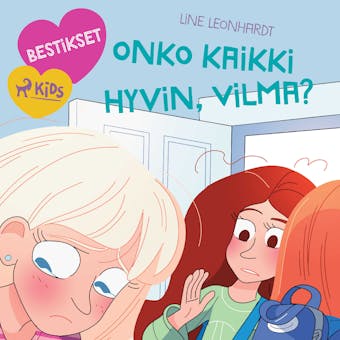 Bestikset â€“ Onko kaikki hyvin, Vilma? - Line Leonhardt