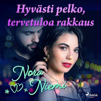 Hyvästi pelko, tervetuloa rakkaus - Nora Niemi