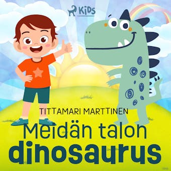 MeidÃ¤n talon dinosaurus - Tittamari Marttinen