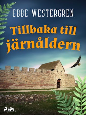 Tillbaka till järnåldern - Ebbe Westergren