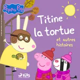 Couverture de Peppa Pig – Titine la tortue et autres histoires