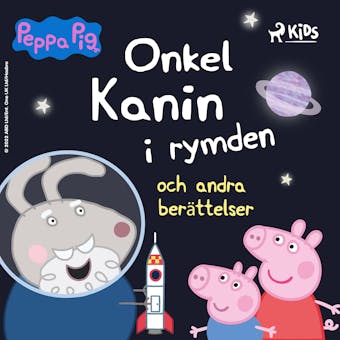 Greta Gris - Onkel Kanin i rymden och andra berättelser - undefined