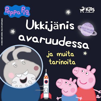Pipsa Possu - Ukkijänis avaruudessa ja muita tarinoita