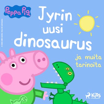 Pipsa Possu - Jyrin uusi dinosaurus ja muita tarinoita - Neville Astley, Mark Baker