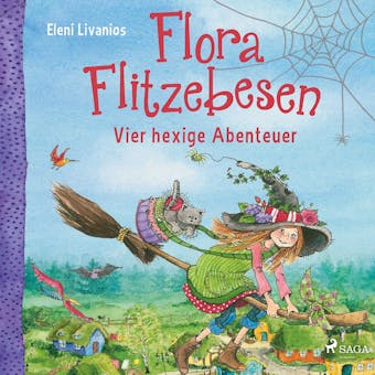 Flora Flitzebesen â€“ Vier hexige Abenteuer - undefined