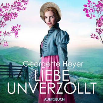 Liebe unverzollt - Georgette Heyer