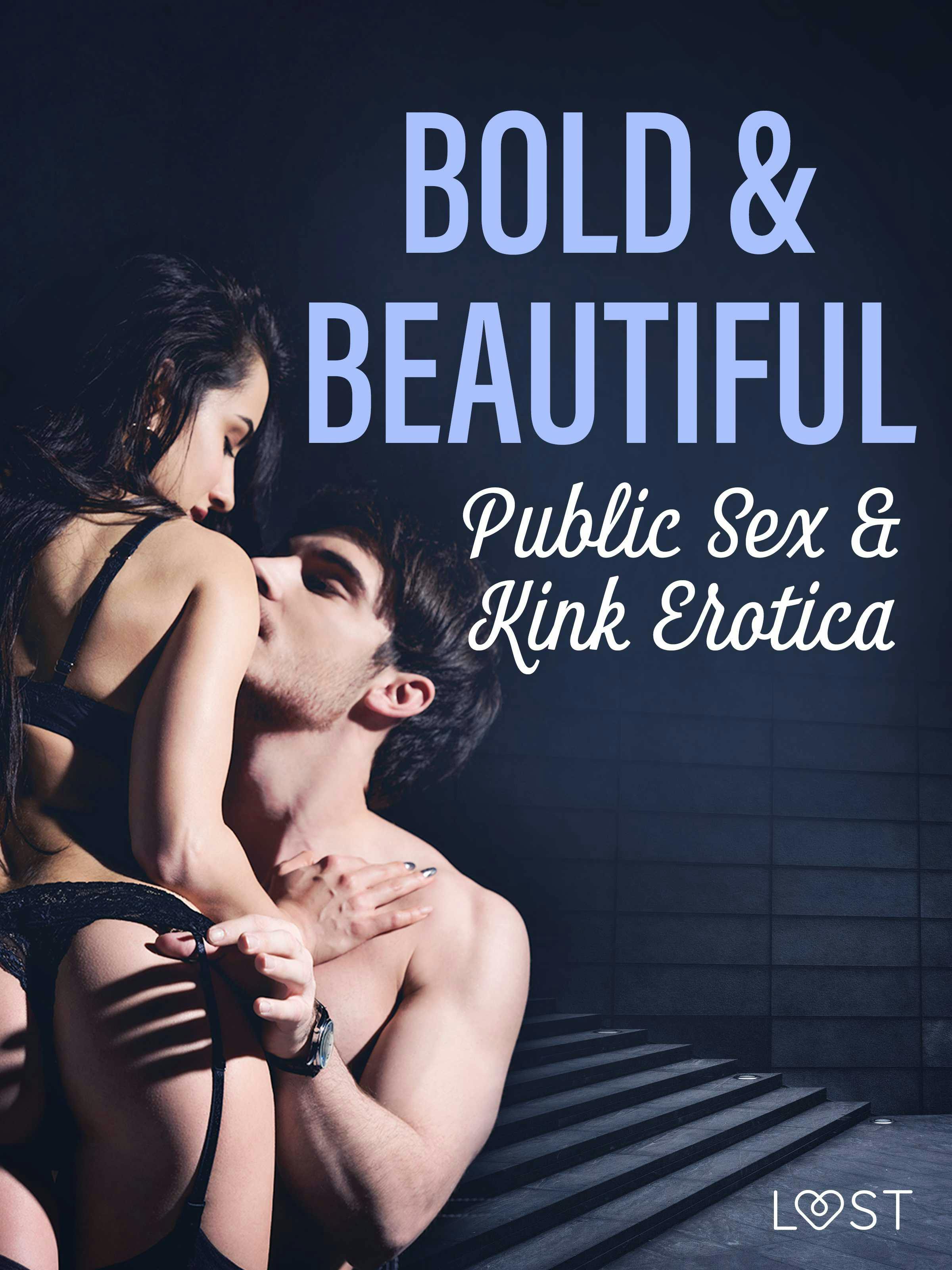 Bold & Beautiful: Public Sex & Kink Erotica | E-book | Malva B. | Nextory