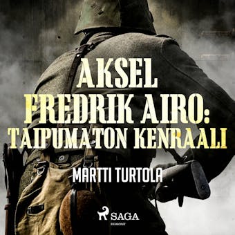 Aksel Fredrik Airo: Taipumaton kenraali - Martti Turtola