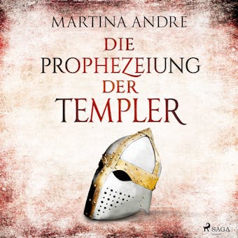 Die Prophezeiung der Templer (Gero von Breydenbach, Band 6) - Martina AndrÃ©