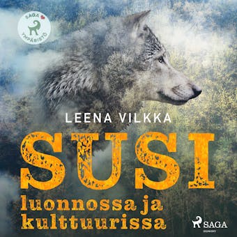 Susi luonnossa ja kulttuurissa - Leena Vilkka