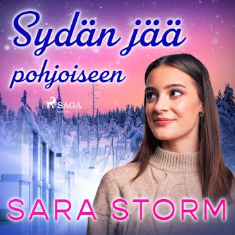 Sydän jää pohjoiseen - Sara Storm
