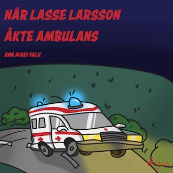 När Lasse Larsson åkte ambulans - undefined