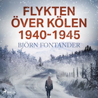 Flykten över Kölen 1940-1945 - Björn Fontander