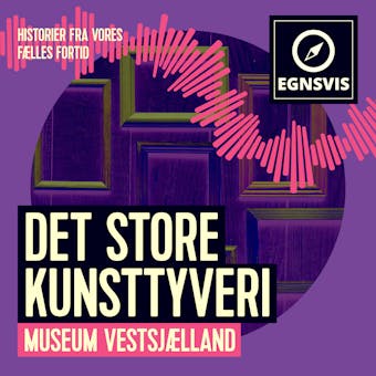 Det store kunsttyveri - Museum Vestsjælland - Museum Vestsjælland