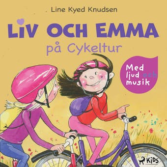 Liv och Emma på Cykeltur (radiopjäs) - undefined
